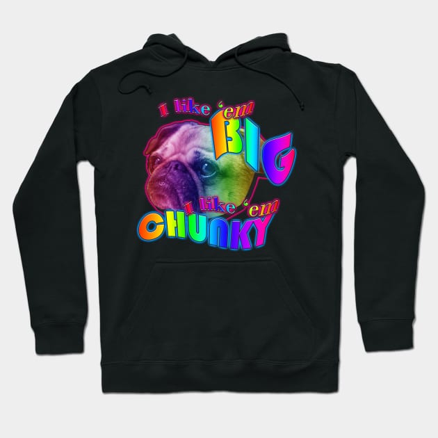 I like em big I like em chunky Hoodie by TasteefulShirts